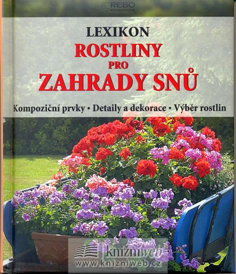Kniha: Rostliny pro zahrady snů - Lexikon - Hackstein, Wehmeyer