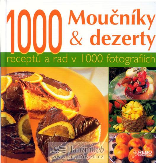Kniha: 1000 Moučníky a dezerty - Guichard-Solignac Gwenaëlle