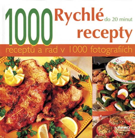 Kniha: 1000 Rychlé recepty do 20 minut - Darbonne Caroline