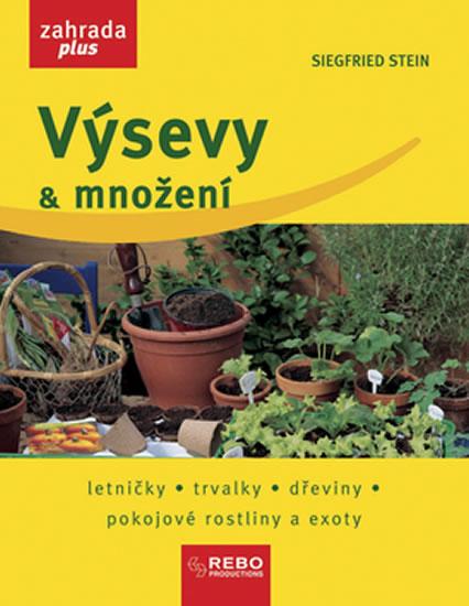 Kniha: Výsevy a množení - Zahrada plus - 2.vydání - Stein Siegfried