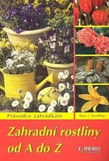 Kniha: Zahradní rostliny od A do Z - 6.vydání - Noordhuis Klaas T.