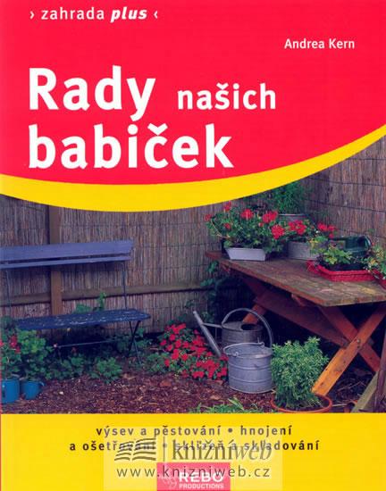 Kniha: Rady našich babiček - Zahrada plus - 4. vydání - Kern Andrea