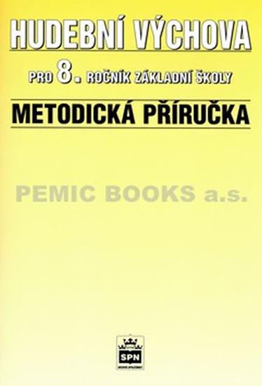 Kniha: Hudební výchova pro 8.ročník základní školy - Metodická příručka - Charalambidis Alaxandros