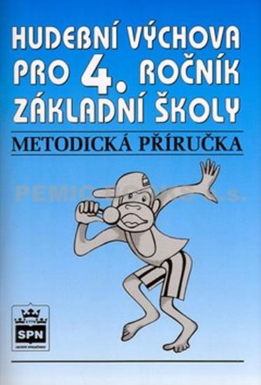 Kniha: Hudební výchova pro 4.ročník základní školy - Metodická příručka - Lišková Marie Mgr.