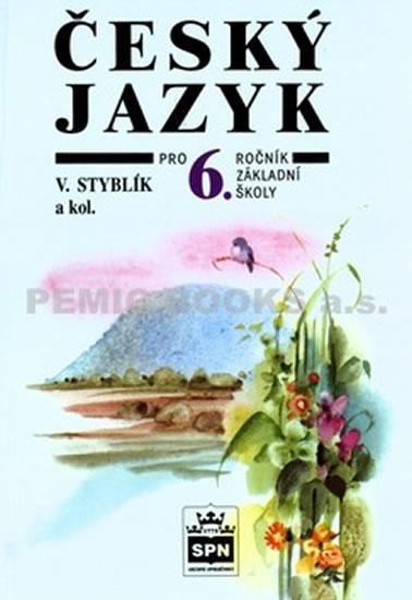 Kniha: Český jazyk pro 6. ročník základní školy - Styblík a kolektív Vlastimil