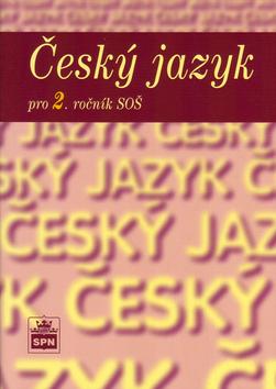 Kniha: Český jazyk pro 2. ročník SOŠ - Marie Čechová