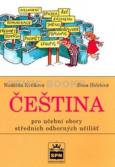 Kniha: Čeština pro učební obory SOU - Kvítková Naděžda