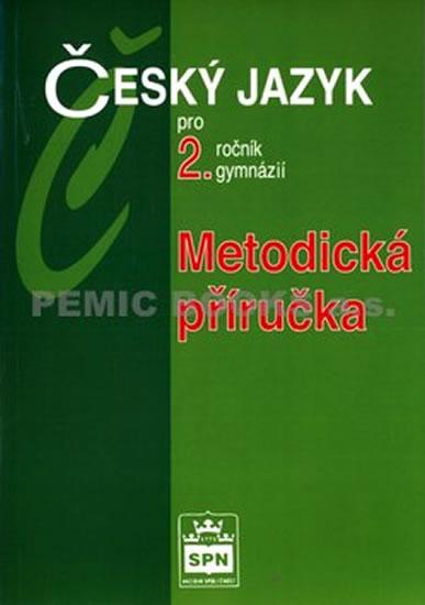 Kniha: Český jazyk pro 2.ročník gymnázií - Metodická příručka - Kostečka Jiří