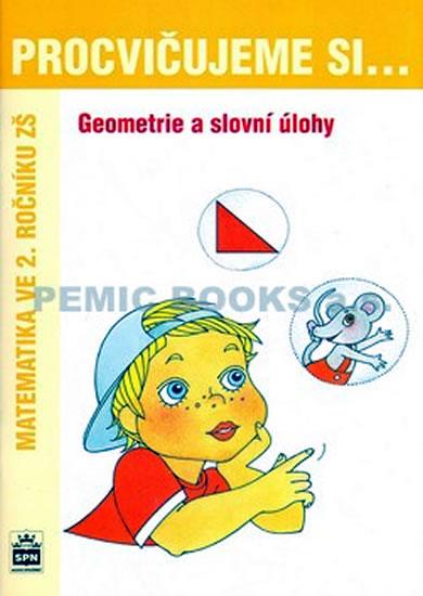 Kniha: Procvičujeme si...Geometrie a slovní úlohy (2.ročník) - Kaslová Michaela