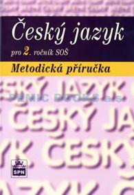 Český jazyk pro 2. ročník SOŠ - Metodická příručka