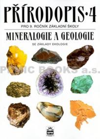 Přírodopis 4 pro 9. ročník základních škol - Mineralogie a geologie