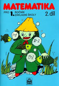 Kniha: Matematika pro 1.ročník základní školy II. díl - Miroslava Čížková