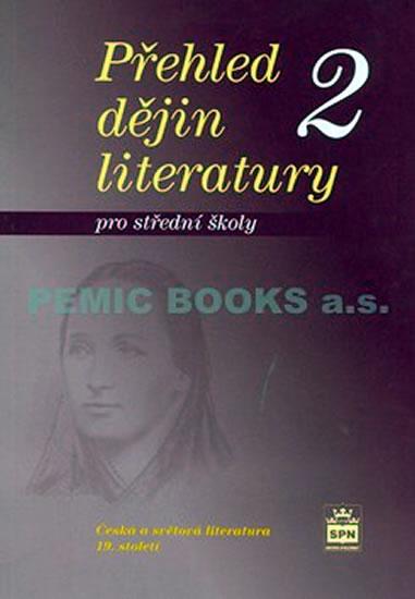 Kniha: Přehled dějin literatury 2 pro střední školy - Soukal Josef