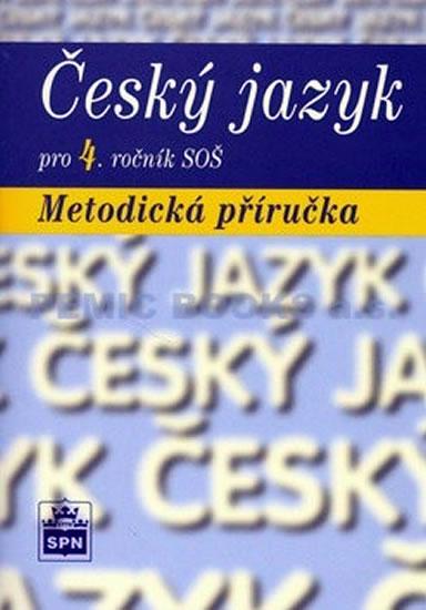 Kniha: Český jazyk pro 4. ročník SOŠ - Metodická příručkakolektív autorov