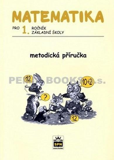 Kniha: Matematika pro 1. ročník základní školy - Metodická příručka - Čížková Miroslava