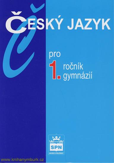 Kniha: Český jazyk pro 1.ročník gymnázií - Kostečka Jiří