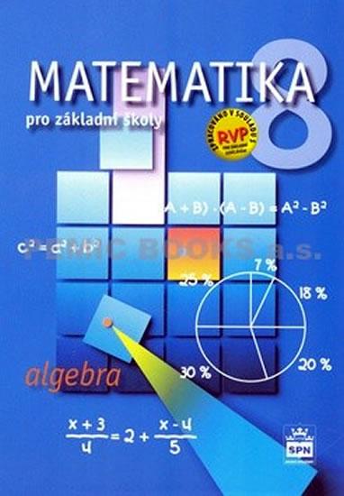 Kniha: Matematika 8 pro základní školy - Algebra - Půlpán Zdeněk