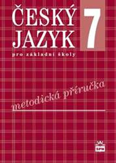Kniha: Český jazyk 7 pro základní školy - Metodická příručka - Hošnová a kolektiv Eva