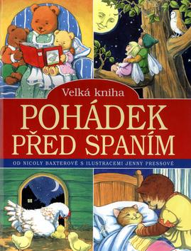 Kniha: Velká kniha pohádek před spaním - Baxter Nicola