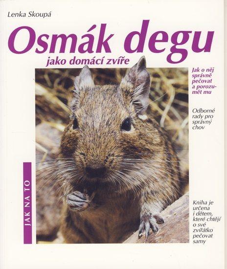 Kniha: Osmák degu - Jak na to - Skoupá Lenka