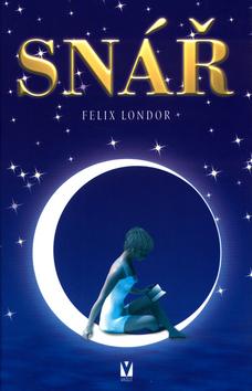 Kniha: Snář - Felix Londor