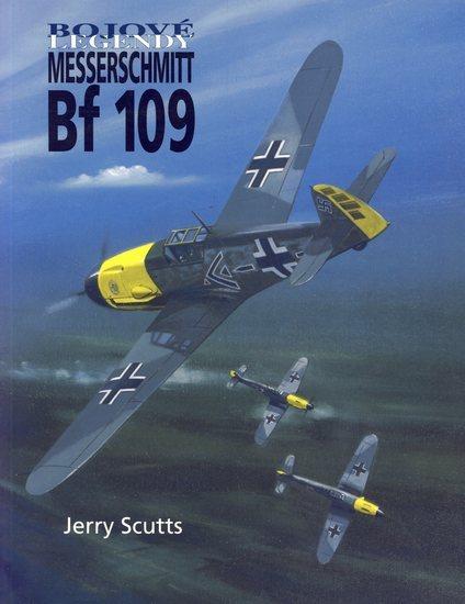 Kniha: Bojové legendy - Messerschmitt Bf 109 - Scutts Jerry