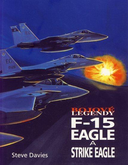 Kniha: Bojové legendy - F-15 Eagle a Strike Eagleautor neuvedený