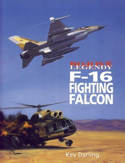 Kniha: Bojové legendy - F-16 Fighting Falcon - Darling Kev