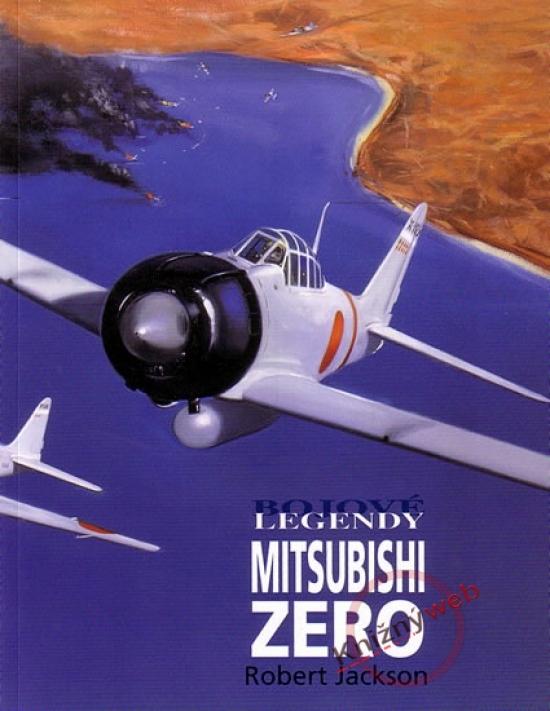 Kniha: Bojové legendy - Mitsubishi Zero - Jackson Robert