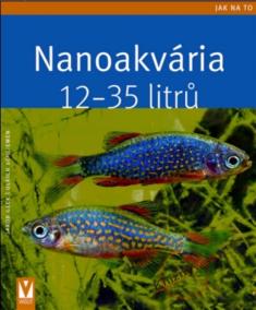 Nanoakvária 12–35 litrů - Jak na to