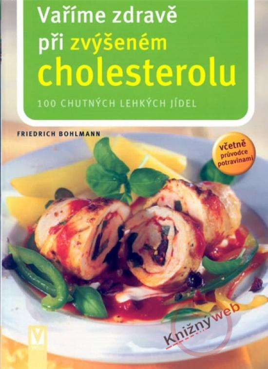 Kniha: Vaříme zdravě při zvýšeném cholesterolu - Bohlmann Friedrich