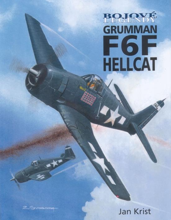 Kniha: Bojové legendy - Grumman F6F Hellcat - Krist Jan