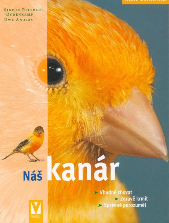 Kniha: Náš kanár - Rittrichová-Dorenkampová Sigrun a kolektív