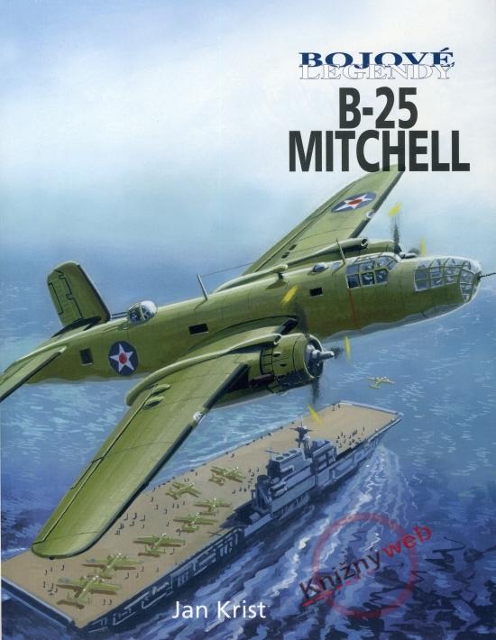 Kniha: Bojové legendy - B-25 Mitchell - Krist Jan