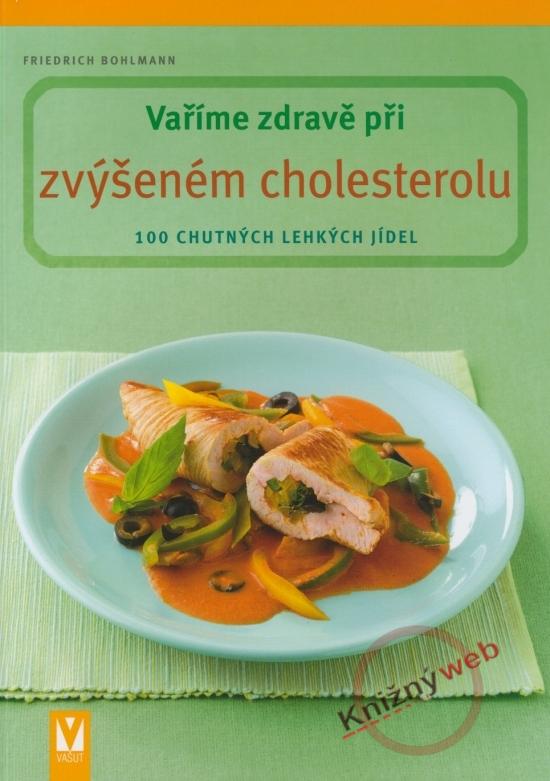 Kniha: Vaříme zdravě při zvýšeném cholesterolu 2.vydání - Bohlmann Friedrich