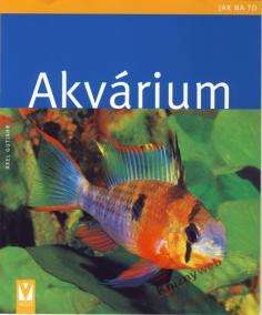 Akvárium - jak na to