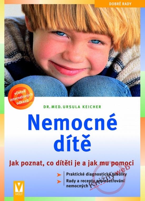 Kniha: Nemocné dítě - Keicher Ursula