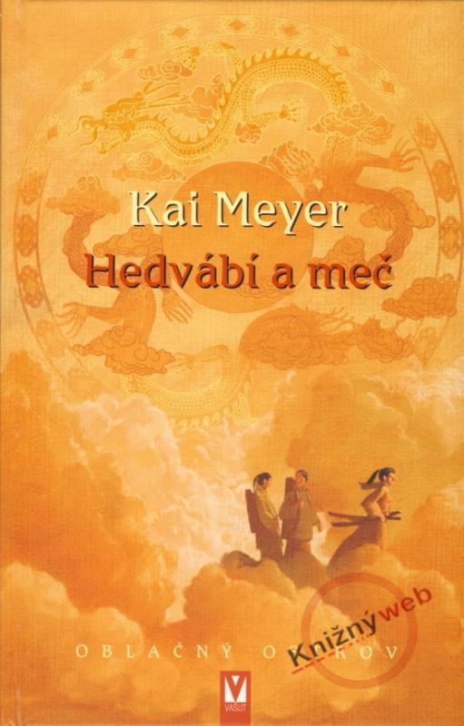 Kniha: Hedvábí a meč - Oblačný ostrov - Meyer Kai