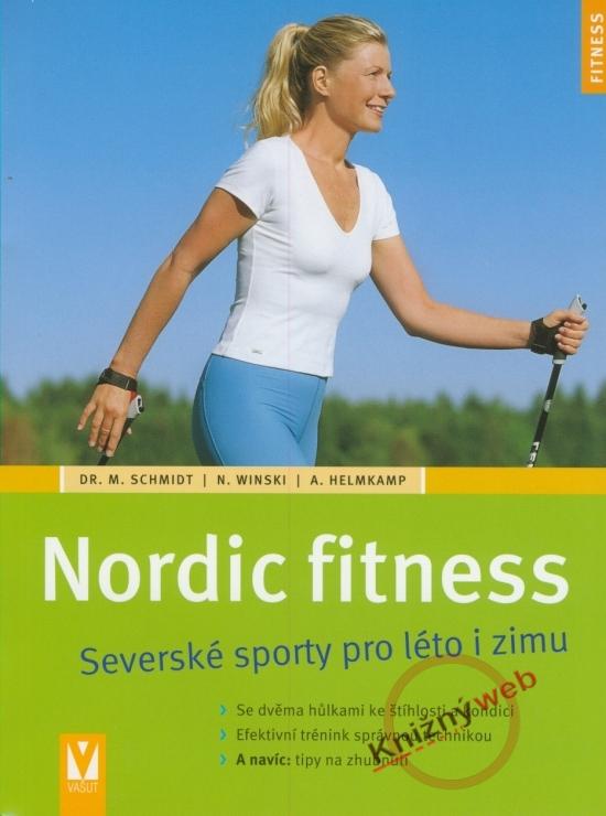Kniha: Nordic fitness - Severské sporty pro léto i zimukolektív autorov