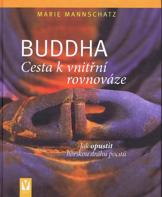 Kniha: Buddha – Cesta k vnitřní rovnováze - Mannschatz Marie