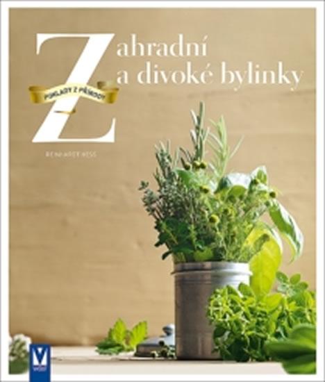Kniha: Zahradní a divoké bylinky - Hess Reinhardt