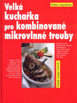 Kniha: Velká kuchařka pro kombinované mikrovlnné troubyautor neuvedený