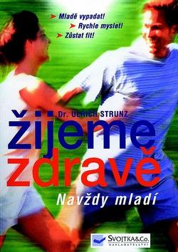 Kniha: Žijeme zdravě - Ulrich Strunz