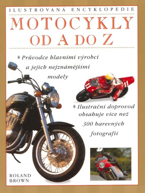 Kniha: Motocykly od A do Z - Ilustrovaná encyklopedieautor neuvedený