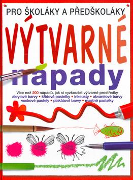 Kniha: Výtvarné nápady pro školáky a předškolákyautor neuvedený
