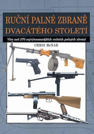 Kniha: Ruční palné zbraně 20. století - McNab Chris
