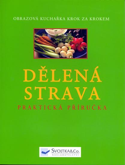 Kniha: Dělená strava - praktická příručkakolektív autorov