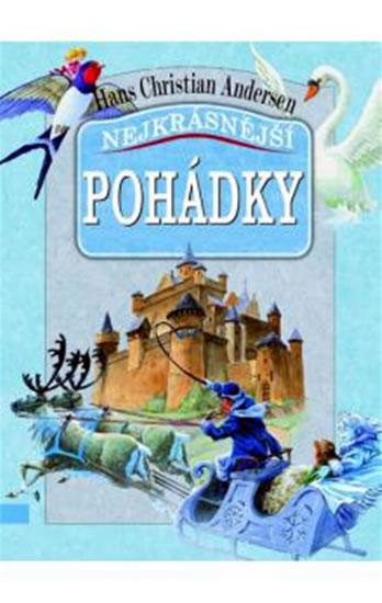 Kniha: Nejkrásnější pohádky – Hans Christian Andersen - Andersen Hans Christian