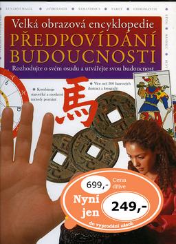 Kniha: Velká obrazová encyklopedie Předpovídání budoucnostiautor neuvedený