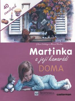 Kniha: Martinka a její kamarádi Doma - Marcel Marlier; Gilbert Delahaye